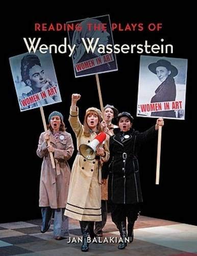 Reading the Plays of Wendy Wasserstein (Applause Books) by Jan Balakian