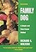 Family Dog: A Simple and Time-Proven Method by Richard A. Wolters