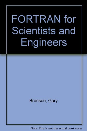 Fortran for Scientists & Engineers (2nd Edition) Fortran for Scientists & Engineers (2nd Edition)