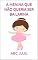 Livro A MENINA QUE NÃO QUERIA SER BAILARINA
