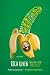 The Fish That Ate the Whale: The Life and Times of America's Banana King by Rich Cohen