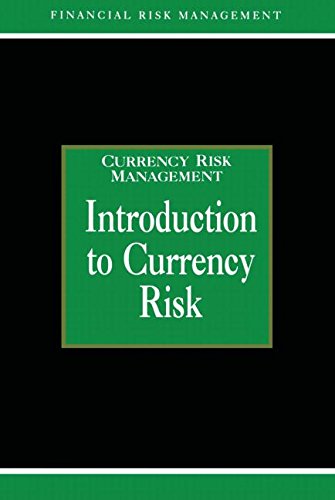 Introduction to Currency Risk (Glenlake Series in Risk Management)