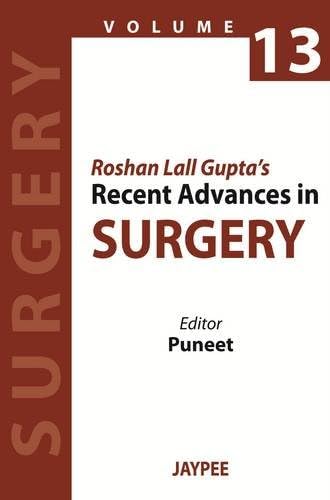 Roshan Lall Gupta'S Recent Advances In Surgery Vol.13