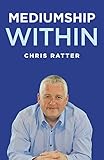 Mediumship Within by Chris Ratter