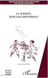 La  surdité, quelle(s) histoire(s) !