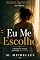 Livro Eu Me Escolho: Voltar para SI II (TRILOGIA "Voltar para Si " Livro 2)