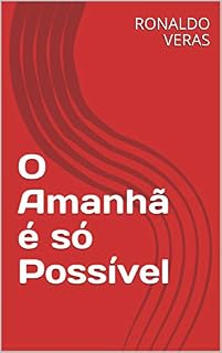 Livro O Amanhã é só Possível