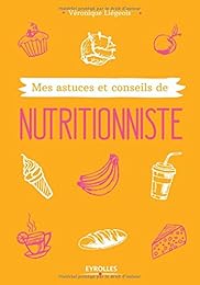 Mes astuces et conseils de nutritionniste