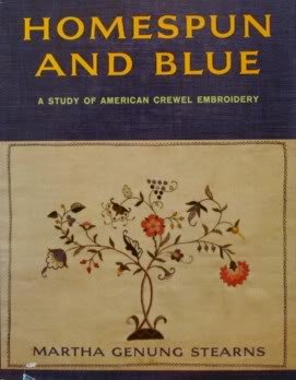 Homespun and Blue: A Study of American Crewel Embroidery by Martha Genung Stearns (Hardcover)