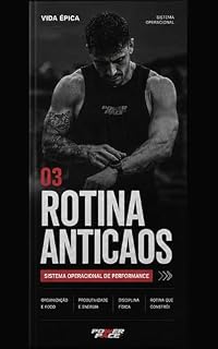 Livro Rotina Anticaos: Sistema operacional de performance (Sistema Imparável - Exercícios, rotina e mudança de mentalidade.)