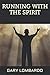 Running with the Spirit by Gary Lombardo