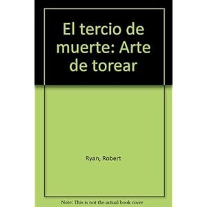 El tercio de muerte: Arte de torear (Spanish Edition)