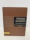 Petroleum Engineering: Drilling and Well Completions