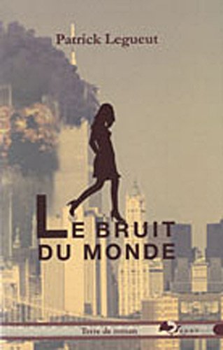 Le  bruit du monde