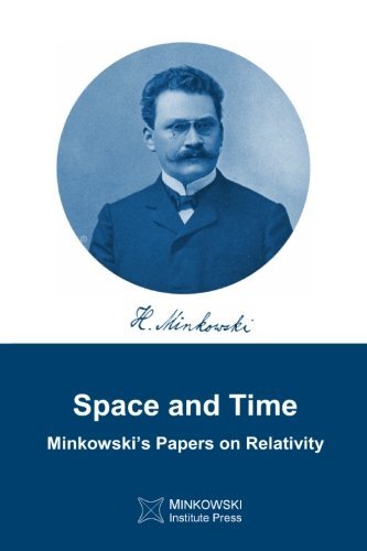 Space and Time: Minkowski's papers on relativity by Hermann Minkowski (2012-12-06)
