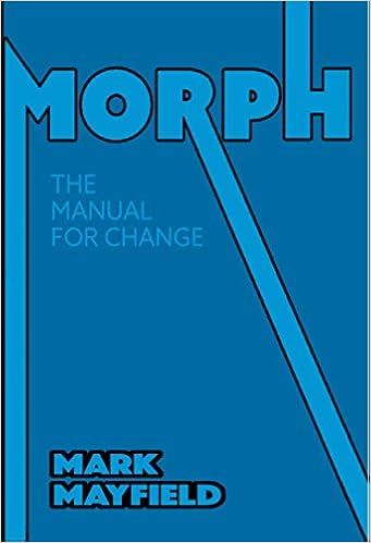 MORPH…Accepting, Embracing, and Managing Change