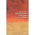 Quantum Theory: A Very Short Introduction