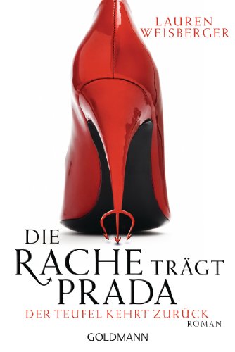 Die Rache trägt Prada. Der Teufel kehrt zurück: Roman (German Edition)
