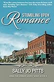 Stumbling Upon Romance (The Hamilton Harbor Legacy Series) by Sally Jo Pitts