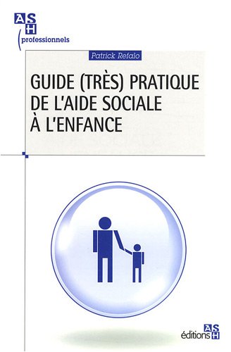 Guide (très) pratique de l'aide sociale à l'enfance