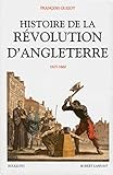 Histoire de la Révolution d'Angleterre, 1625-1660 by 