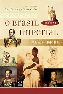 Livro O Brasil Imperial (Vol. 1)