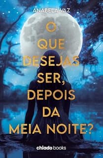 Livro O que desejas ser depois da meia noite?