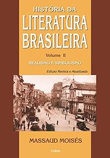 Livro Historia da Literatura Brasileira: Realismo e simbolismo