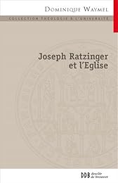 Joseph Ratzinger et l'Église