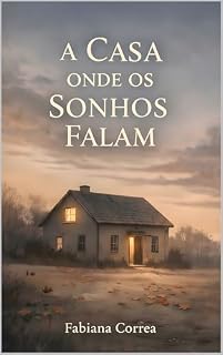 Livro A Casa Onde os Sonhos Falam