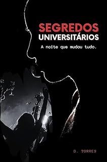 Livro Segredos Universitários: A noite que mudou tudo