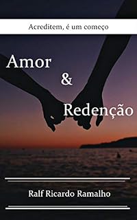 Livro AMOR E REDENÇÃO: Acreditem, é um começo