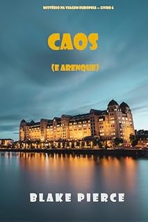 Livro Caos (e Arenque) (Mistério na Viagem Europeia — Livro 6)
