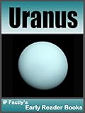 Uranus - Space Books for Kids. (Early Reader Space Books for Kids Book 8)