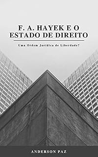 Livro F. A. Hayek e o Estado de Direito: Uma ordem jurídica de liberdade?