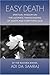 Easy Death: Spiritual Wisdom on the Ultimate Transcending of Death and Everything Else by Adi Da Samraj