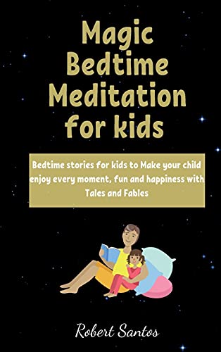 Magic Bedtime Meditation for kids: Bedtime stories for kids to Make ...