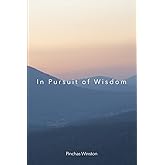 In Pursuit of Wisdom