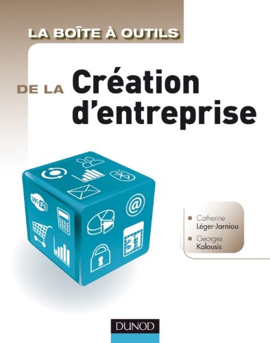 La  boîte à outils de la création d'entreprise