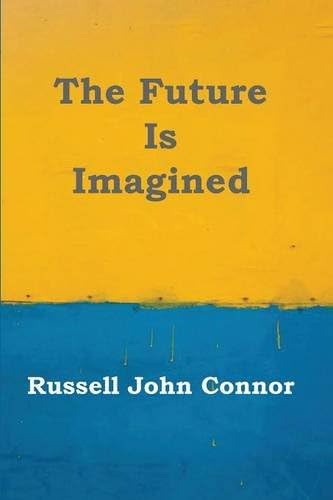 The Future Is Imagined Paperback – Import, 6 Mar 2013