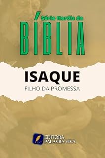Livro ISAQUE: FILHO DA PROMESSA (SÉRIE HERÓIS DA BÍBLIA)
