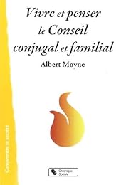 Vivre et penser le conseil conjugal et familial