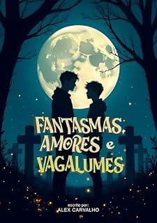 Livro Fantasmas, amores e vagalumes