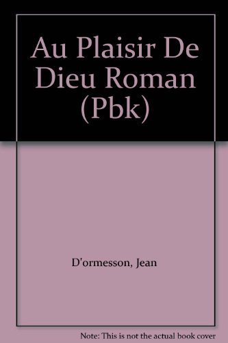 Au Plaisir De Dieu Roman (Pbk)