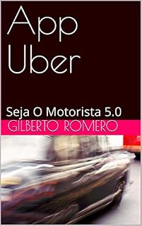 Livro App Uber: Seja O Motorista 5.0