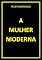 Livro A MULHER MODERNA