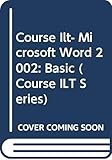Course ILT: Microsoft Word 2002: Basic by