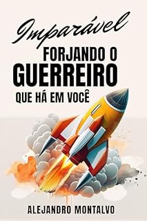 Livro Imparável: forjando o guerreiro que há em você