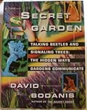 The SECRET GARDEN: TALKING BEETLES & SIGNALLING TREES: HIDDEN WAYS GDNS COMMUN by 