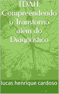 Livro TDAH: Compreendendo o Transtorno além do Diagnóstico